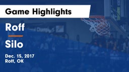 Roff  vs Silo  Game Highlights - Dec. 15, 2017