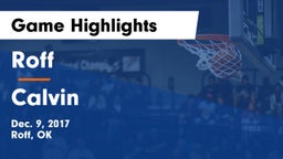 Roff  vs Calvin  Game Highlights - Dec. 9, 2017