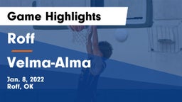 Roff  vs Velma-Alma  Game Highlights - Jan. 8, 2022