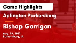 Aplington-Parkersburg  vs Bishop Garrigan  Game Highlights - Aug. 26, 2023