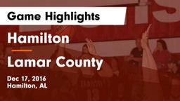 Hamilton  vs Lamar County Game Highlights - Dec 17, 2016