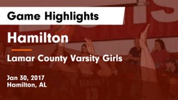 Hamilton  vs Lamar County Varsity Girls Game Highlights - Jan 30, 2017