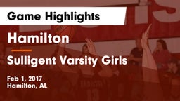 Hamilton  vs Sulligent Varsity Girls Game Highlights - Feb 1, 2017