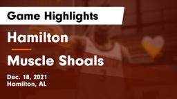 Hamilton  vs Muscle Shoals  Game Highlights - Dec. 18, 2021