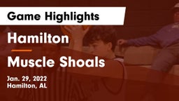 Hamilton  vs Muscle Shoals  Game Highlights - Jan. 29, 2022