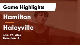 Hamilton  vs Haleyville  Game Highlights - Jan. 12, 2023