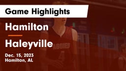 Hamilton  vs Haleyville  Game Highlights - Dec. 15, 2023