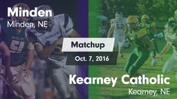 Matchup: Minden  vs. Kearney Catholic  2016