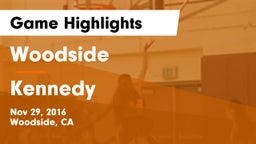 Woodside  vs Kennedy Game Highlights - Nov 29, 2016