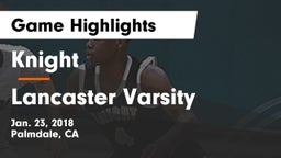 Knight  vs Lancaster Varsity Game Highlights - Jan. 23, 2018