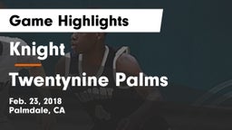 Knight  vs Twentynine Palms  Game Highlights - Feb. 23, 2018
