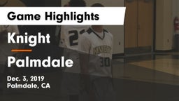 Knight  vs Palmdale Game Highlights - Dec. 3, 2019