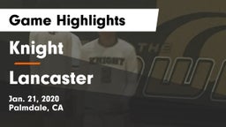 Knight  vs Lancaster  Game Highlights - Jan. 21, 2020