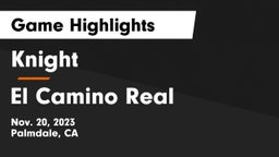 Knight  vs El Camino Real Game Highlights - Nov. 20, 2023