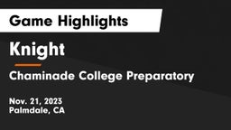 Knight  vs Chaminade College Preparatory Game Highlights - Nov. 21, 2023