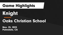 Knight  vs Oaks Christian School Game Highlights - Nov. 25, 2023