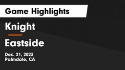 Knight  vs Eastside  Game Highlights - Dec. 21, 2023