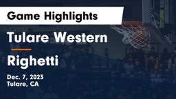 Tulare Western  vs Righetti  Game Highlights - Dec. 7, 2023