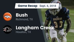 Recap: Bush  vs. Langham Creek  2018