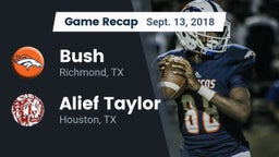 Recap: Bush  vs. Alief Taylor  2018