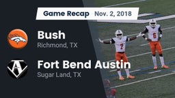 Recap: Bush  vs. Fort Bend Austin  2018