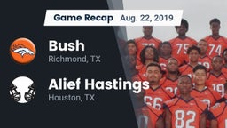 Recap: Bush  vs. Alief Hastings  2019