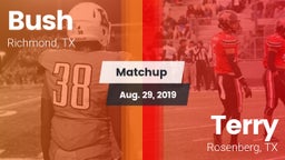 Matchup: Bush  vs. Terry  2019