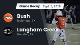 Recap: Bush  vs. Langham Creek  2019