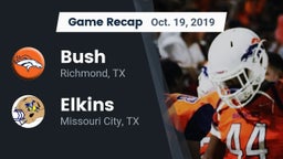 Recap: Bush  vs. Elkins  2019