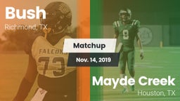 Matchup: Bush  vs. Mayde Creek  2019