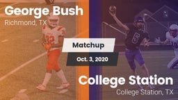 Matchup: Bush  vs. College Station  2020