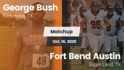 Matchup: Bush  vs. Fort Bend Austin  2020