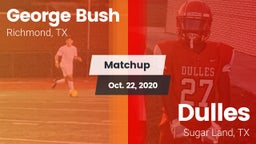 Matchup: Bush  vs. Dulles  2020