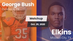 Matchup: Bush  vs. Elkins  2020