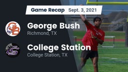 Recap: George Bush  vs. College Station  2021