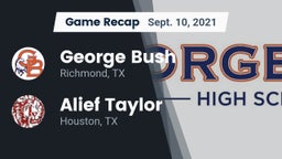 Recap: George Bush  vs. Alief Taylor  2021