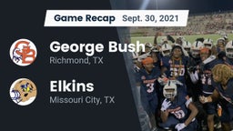 Recap: George Bush  vs. Elkins  2021
