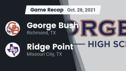 Recap: George Bush  vs. Ridge Point  2021