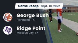 Recap: George Bush  vs. Ridge Point  2022