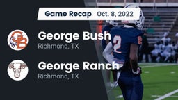 Recap: George Bush  vs. George Ranch  2022