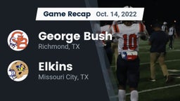 Recap: George Bush  vs. Elkins  2022