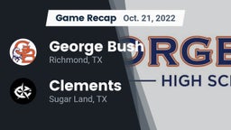 Recap: George Bush  vs. Clements  2022