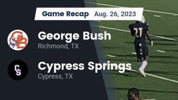 Recap: George Bush  vs. Cypress Springs  2023