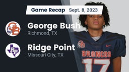 Recap: George Bush  vs. Ridge Point  2023