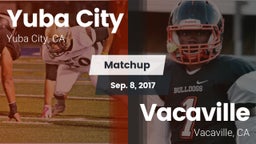 Matchup: Yuba City High vs. Vacaville  2017