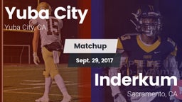 Matchup: Yuba City High vs. Inderkum  2017