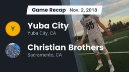Recap: Yuba City  vs. Christian Brothers  2018