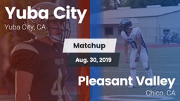 Matchup: Yuba City High vs. Pleasant Valley  2019