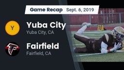 Recap: Yuba City  vs. Fairfield  2019