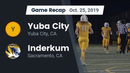 Recap: Yuba City  vs. Inderkum  2019